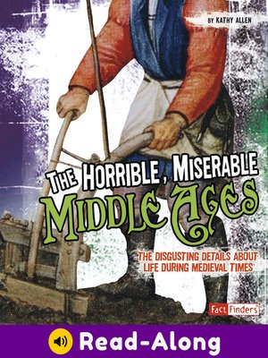 cover image of The Horrible, Miserable Middle Ages